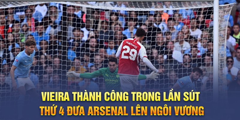 Vieira thành công trong lần sút thứ 4 đưa Arsenal lên ngôi vương